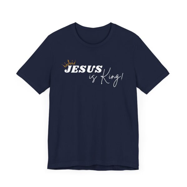 Jesus is King Unisex T-Shirt - Image 2