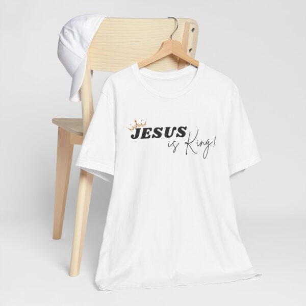 Jesus is King Unisex T-Shirt - Image 4